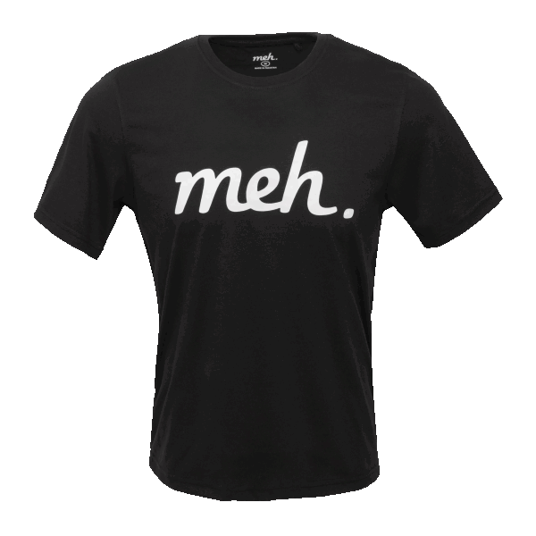 Meh Shirts