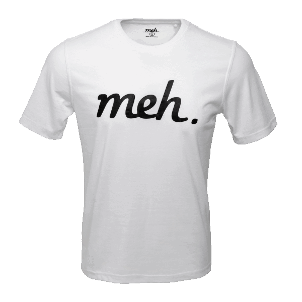 Meh Shirts