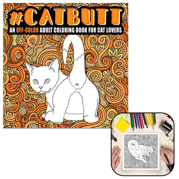 Cat Butt: An Off-Color Adult Coloring Book for Cat Lovers
