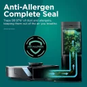 Anti allergen seal captures 99.97% of dust and allergens for cleaner air.