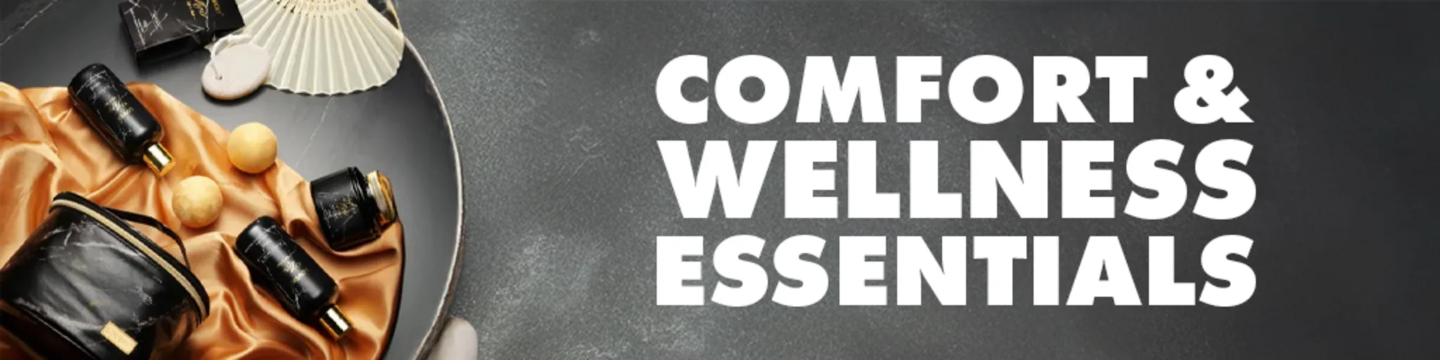 Comfort & Wellness Essentials banner