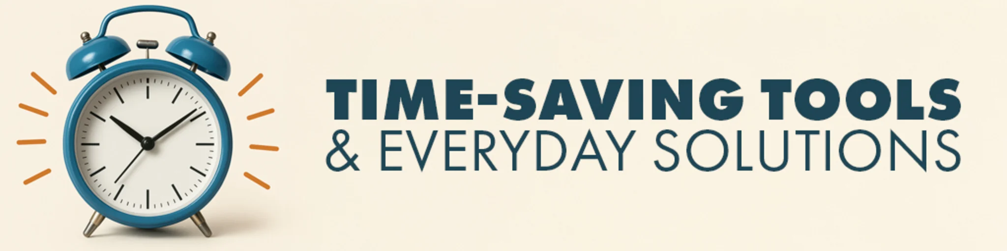 Time-Saving Tools & Everyday Solutions banner