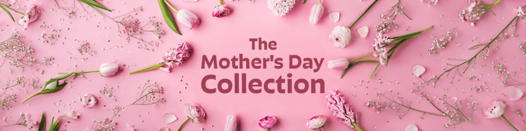 The Mother's Day Collection banner
