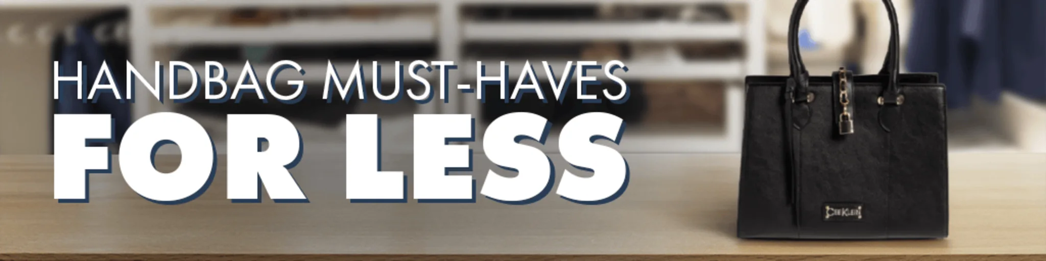 Handbag Must-Haves for Less banner