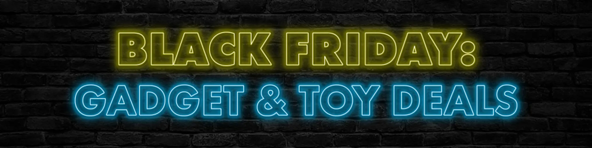 Black Friday: Gadget & Toy Deals banner