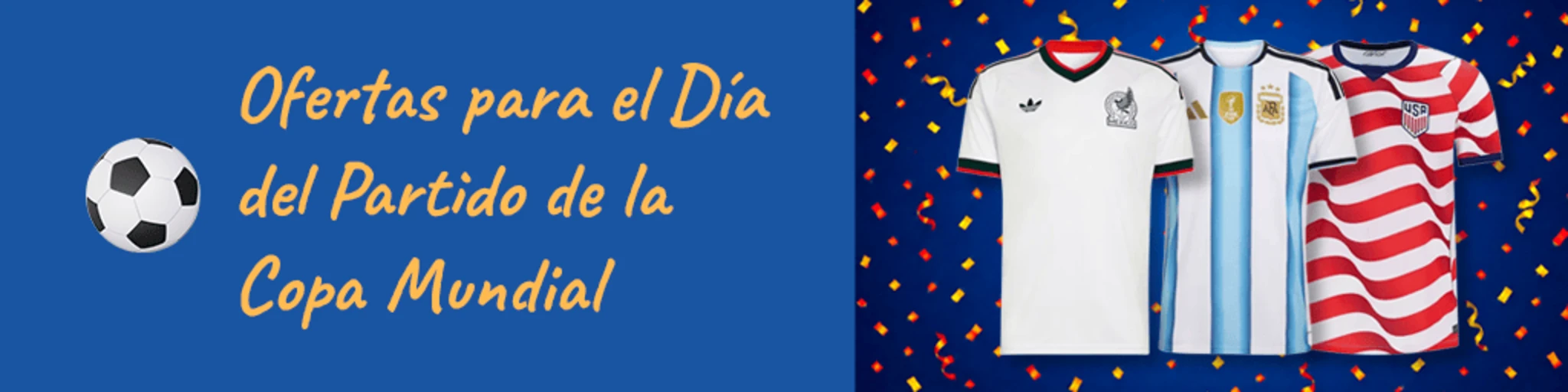 Ofertas Especiales para el Día de Partido de la Copa Mundial banner