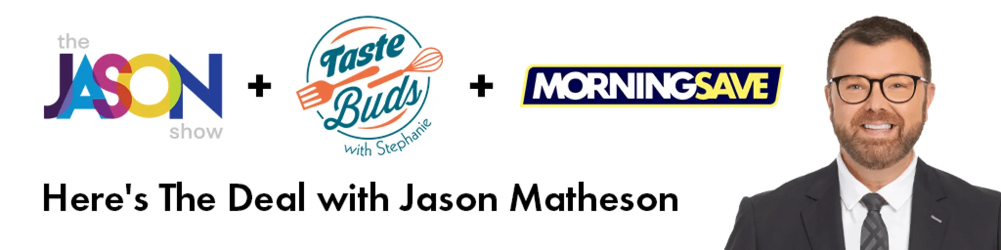 Here's The Deal with Jason Matheson banner