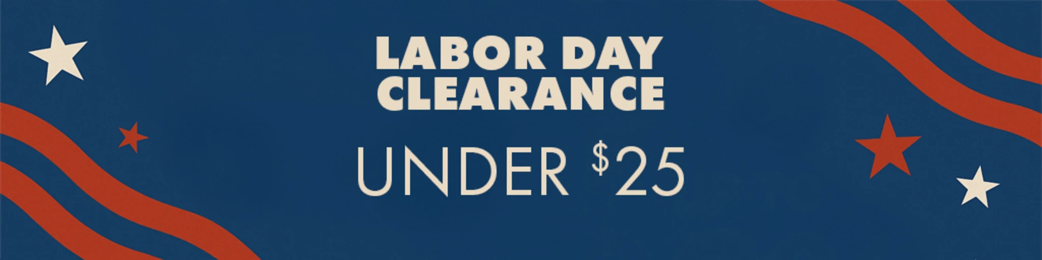 Labor Day Clearance: Under $25 banner