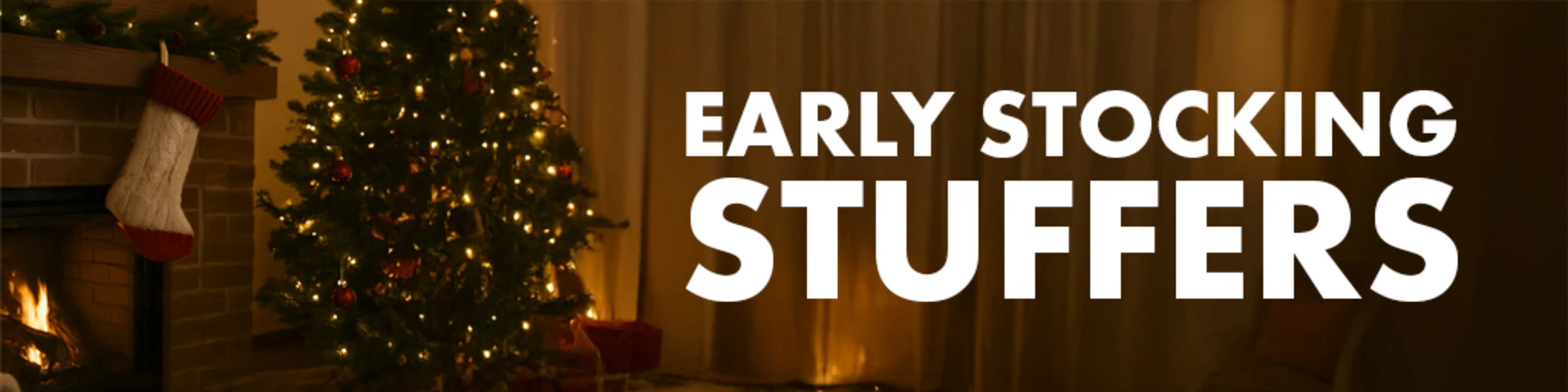 Early Stocking Stuffers banner