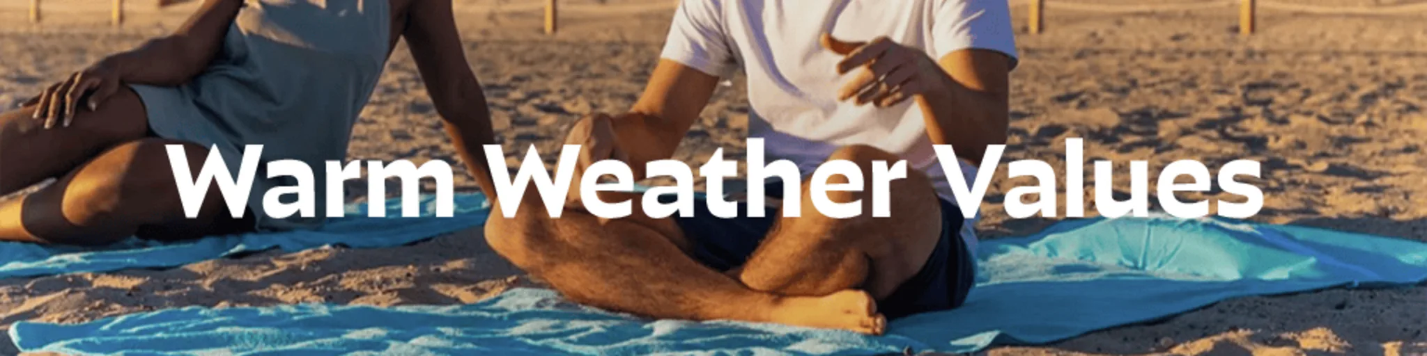 Warm Weather Values banner