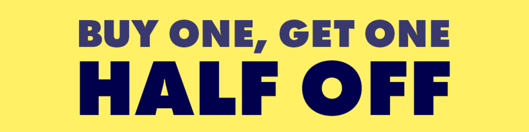 Buy One, Get One Half Off Deals! banner