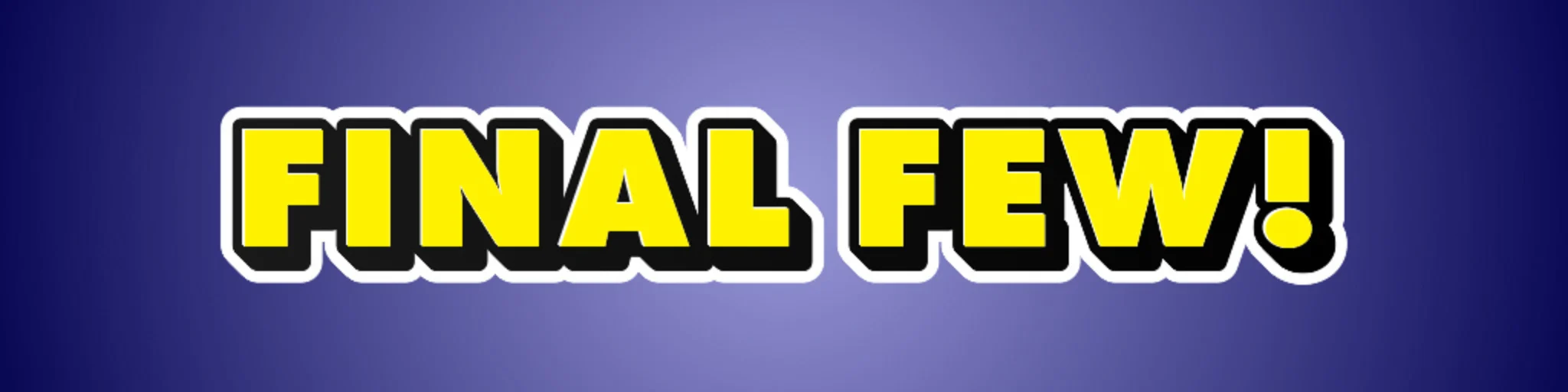 Final Few Deals! banner