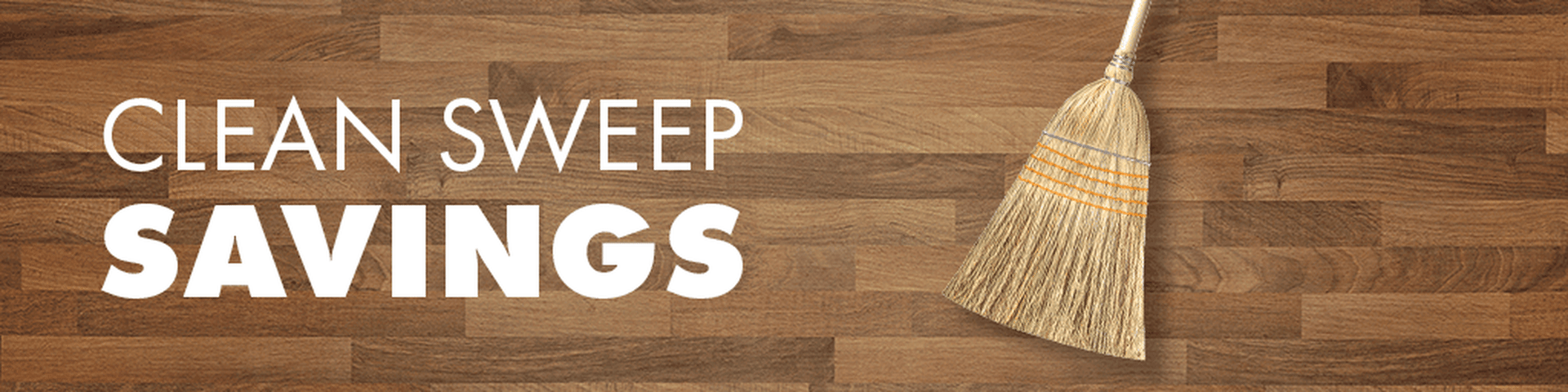 Clean Sweep Savings banner