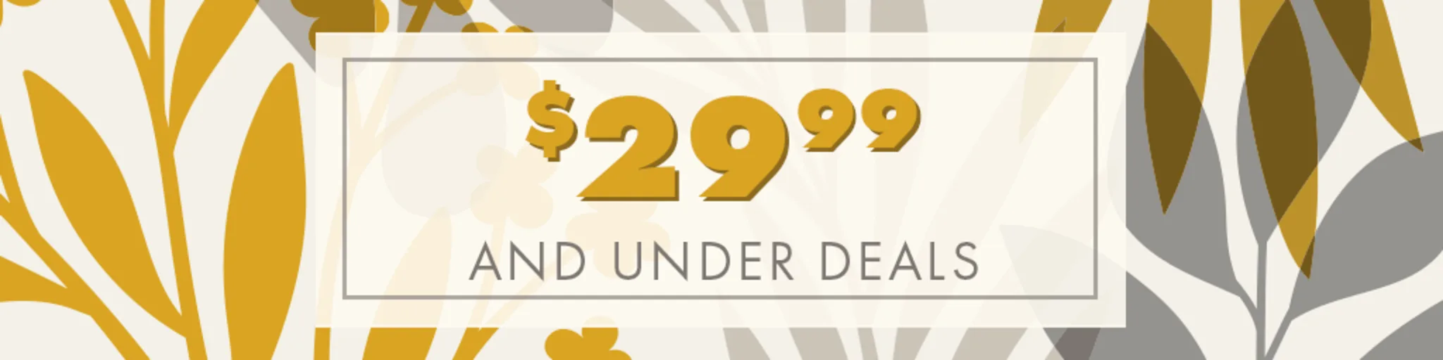$29.99 & Under Deals banner