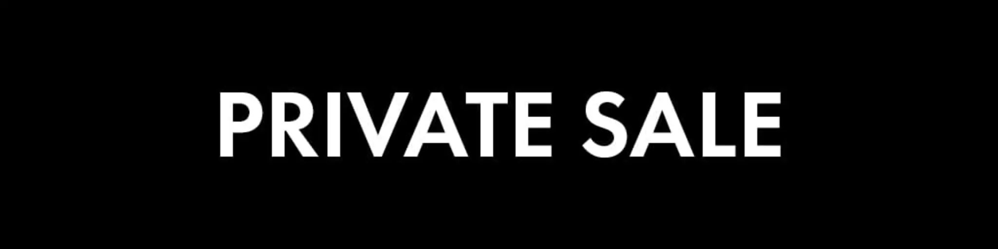 Exclusive Private Sale banner