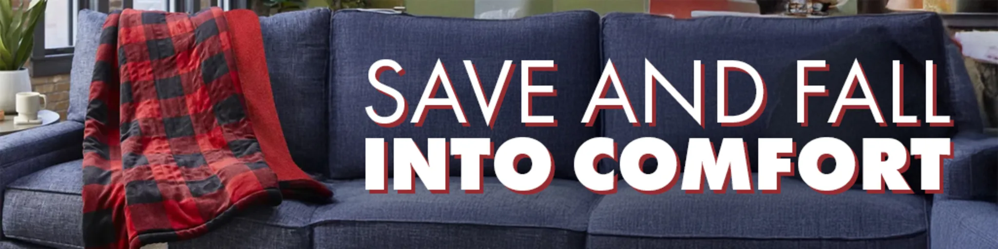 Save And Fall Into Comfort banner