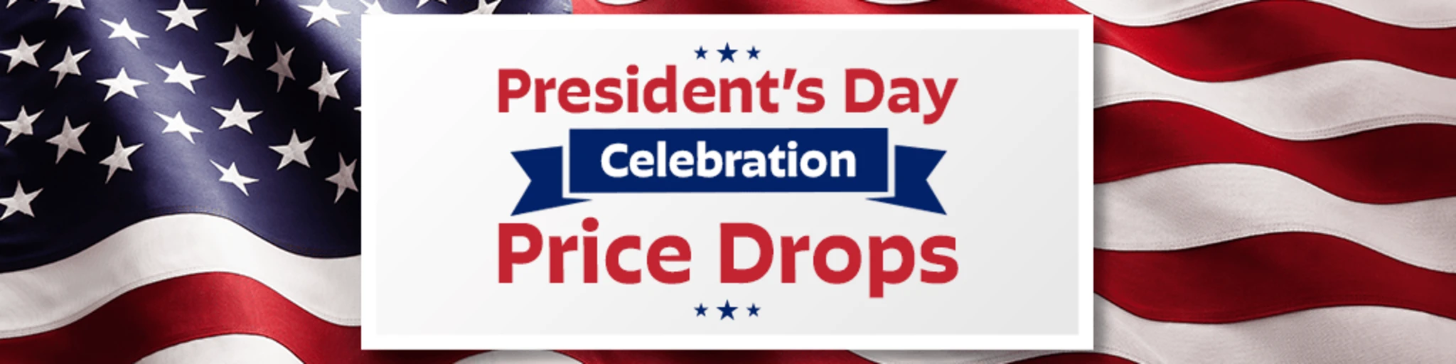 President's Day Celebration Price Drops banner
