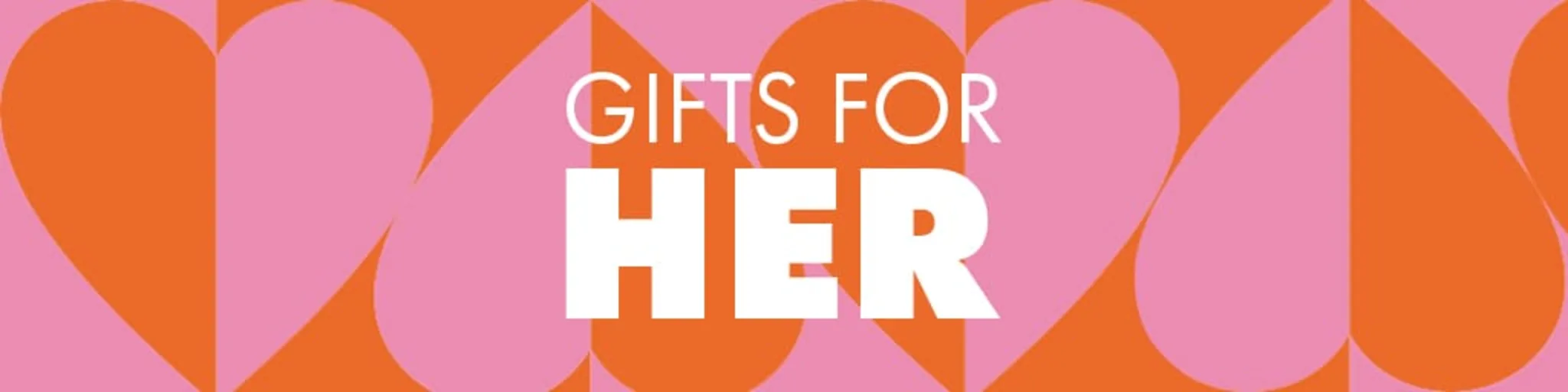 Valentine's Day: Gifts for Her banner