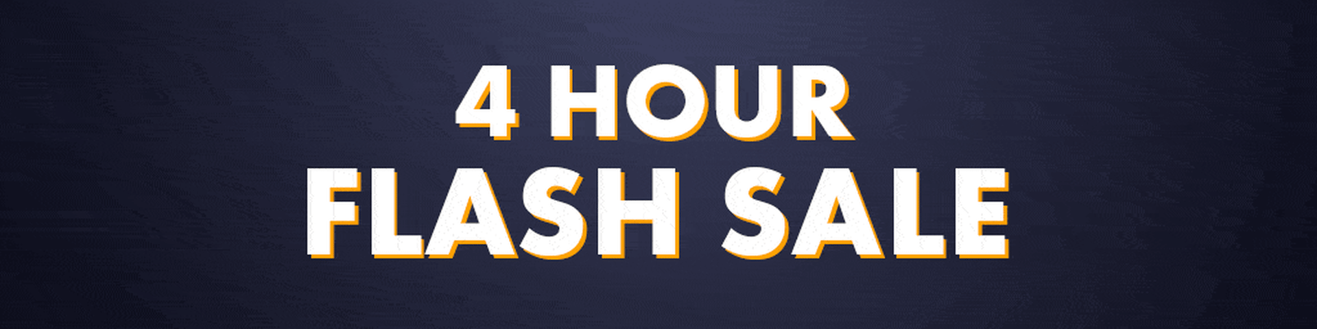 4-Hour Flash Sale! banner