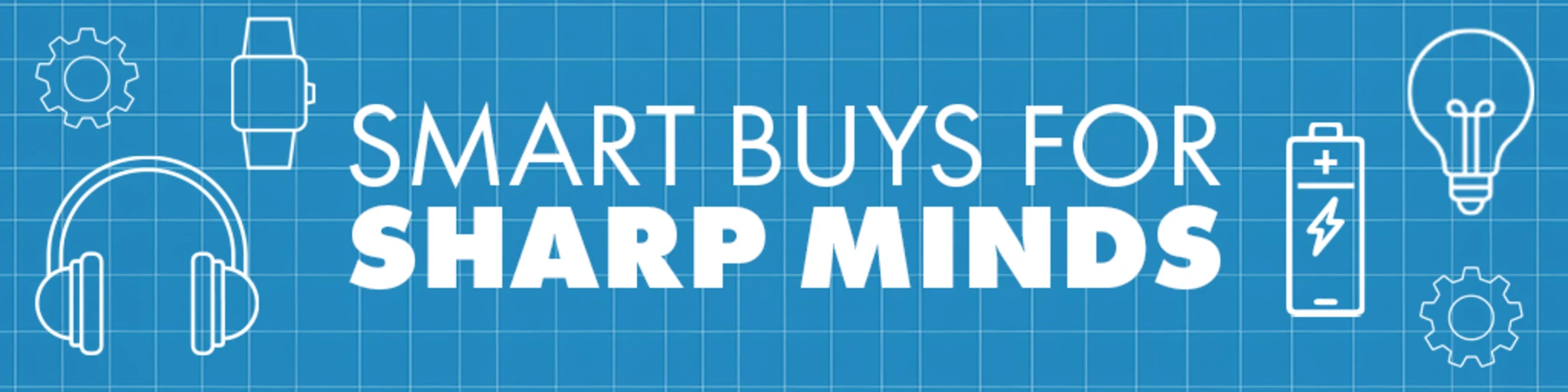 Smart Buys for Sharp Minds banner