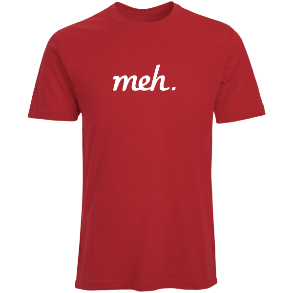 Meh: Meh T-Shirts (Assorted Colors)