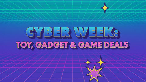 Cyber Week: Toy, Gadget & Game Deals
