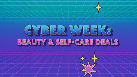 Cyber Week: Beauty & Self-Care Deals