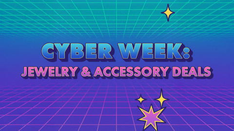 Cyber Week: Jewelry & Accessory Deals
