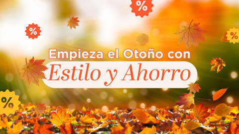 Empieza el Otoño con Estilo y Ahorro