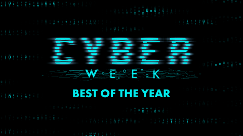 Cyber Week: Best of the Year