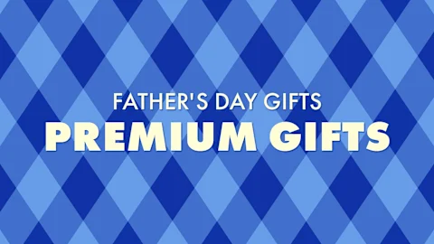 Father's Day Gifts: Premium Gifts