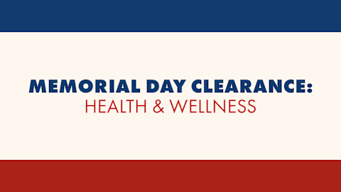 Memorial Day Clearance: Health & Wellness