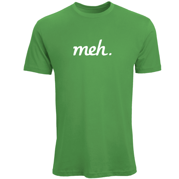 Meh: Meh T-Shirts (Assorted Colors)