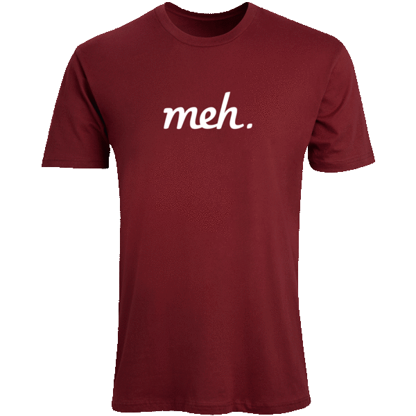 Meh T-Shirts (Assorted Colors)