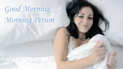 Good Morning, Morning Person