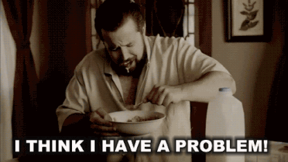 ...I have a problem.