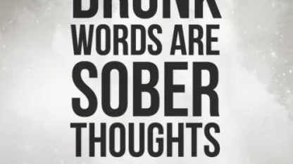Drunk Thoughts.