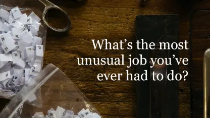 What is the most unusual job you ever had?