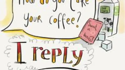 How do you take your coffee?