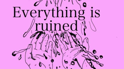 Everything is ruined!