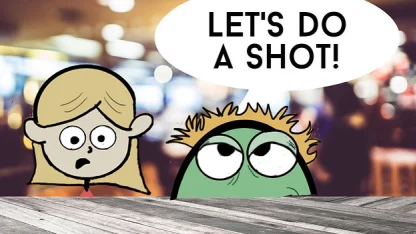 How long has it been since you were drunk?