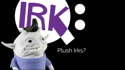 WE WANT IRK PLUSH!