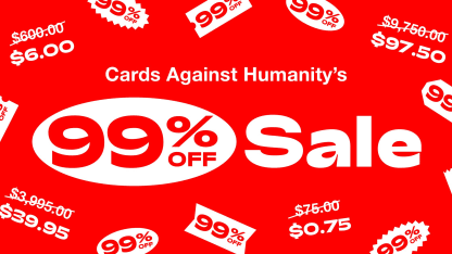 CAH 99% off sale