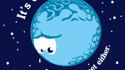 It's okay Pluto, I'm not a planet either