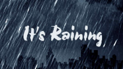 It's raining!