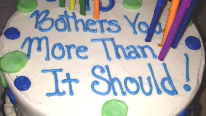 Maybe my cake bothered me more than it should...