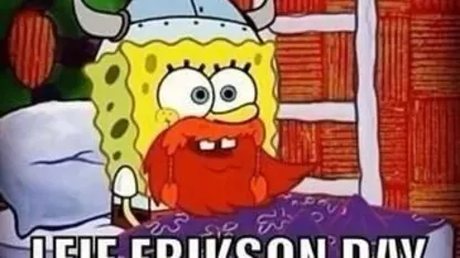 How is your Leif Erikson Day going?