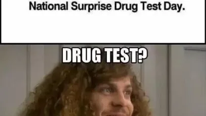 April 21 - "National Surprise Drug Test Day" (Galactic Goat substitute)
