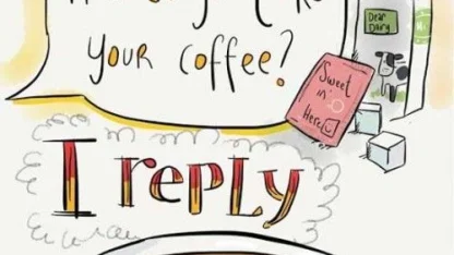 How do you take your coffee?