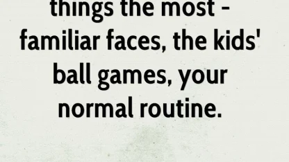 What do you miss the most from you normal routine?